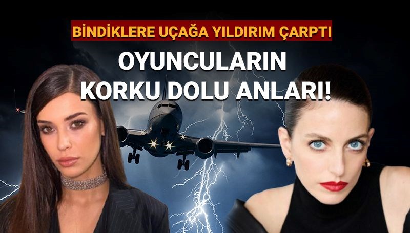 Bindikleri uçağa yıldırım çarptı! Devrim Özkan ve Bige Önal'ın panik anları