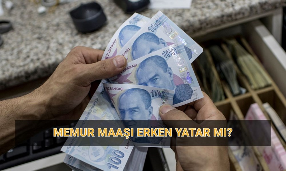 Memur maaşları bayramdan önce erken yatar mı, ne zaman yatacak? Nisan memur aylığı ödeme takvimi - 1