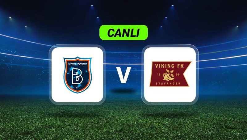 Canlı Anlatım: Başakşehir-Viking maçı