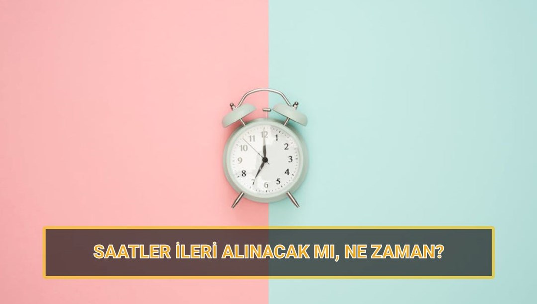 Saatler ileri alınacak mı? Avrupa'da saatler ne zaman ileri alınacak? 2025 Yaz saati uygulaması tarihi