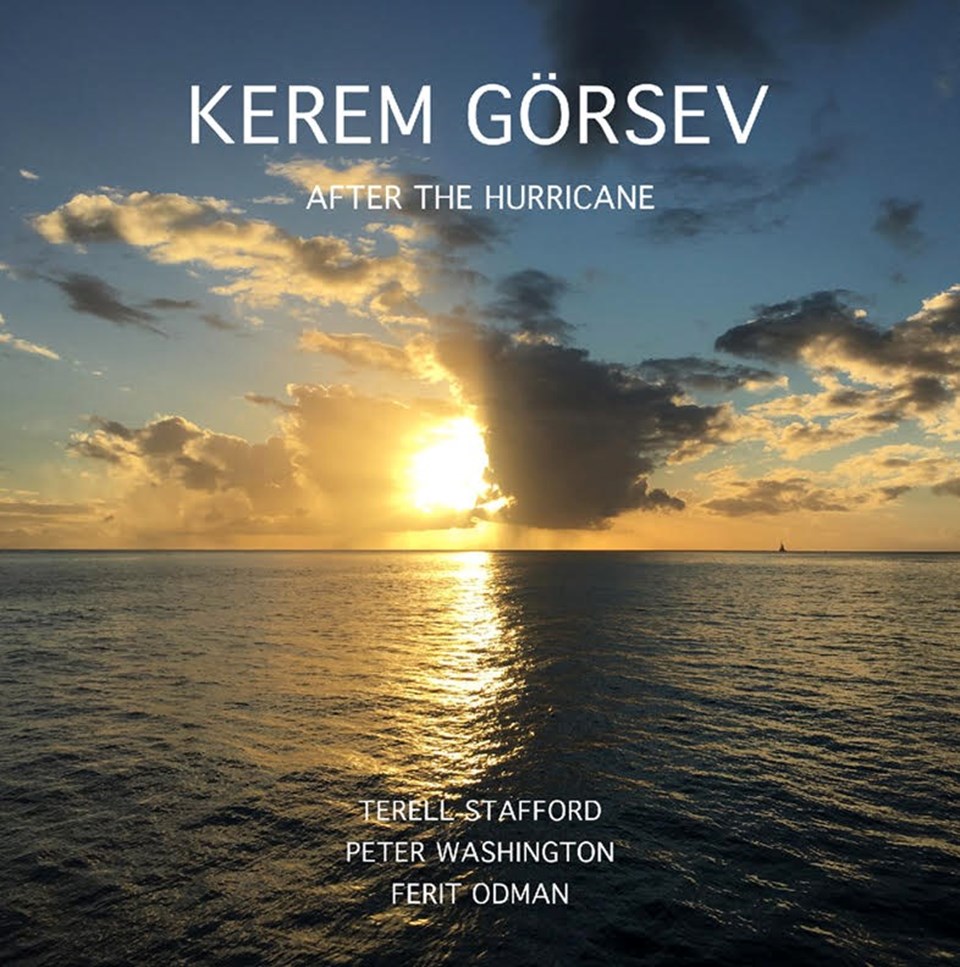 Kerem Görsev'den 18'inci albüm: After the Hurricane - 1