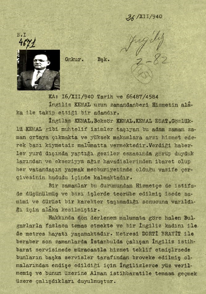 İngiliz Kemal hakkında hazırlanan rapor 1940 yılına ait. Raporda, Tomruk