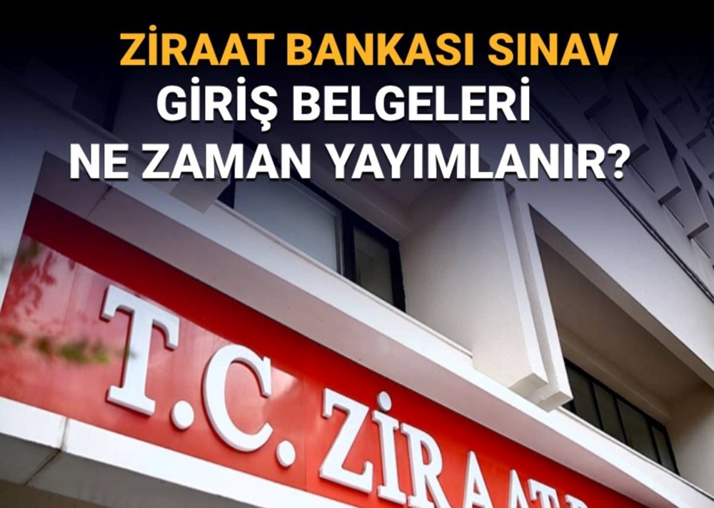 Ziraat Bankası gişe memuru alımı sınav giriş belgeleri ne zaman yayımlanacak? - 1