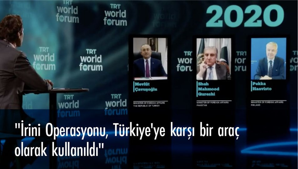 Bakan Çavuşoğlu: İrini Operasyonu, Türkiye'ye karşı bir araç olarak kullanıldı