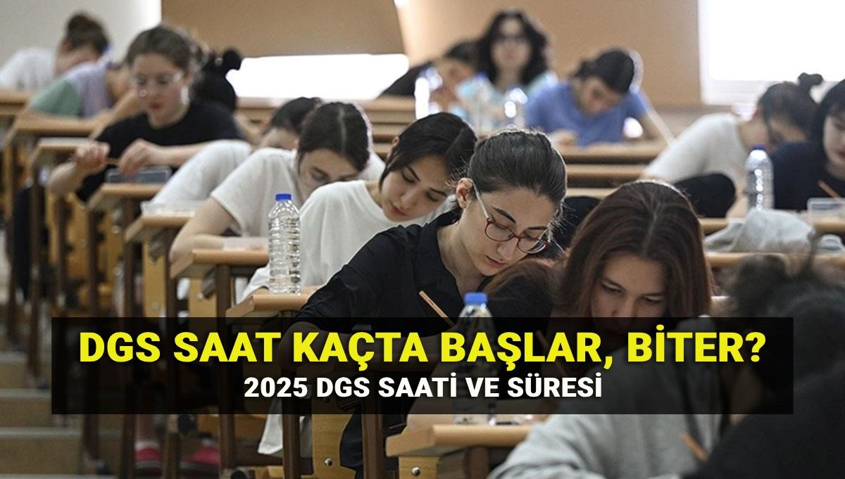 DGS süreleri: DGS saat kaçta başlayacak ve bitecek? 2025 Dikey Geçiş Sınavı'nda kalem ve silgi veriliyor mu?