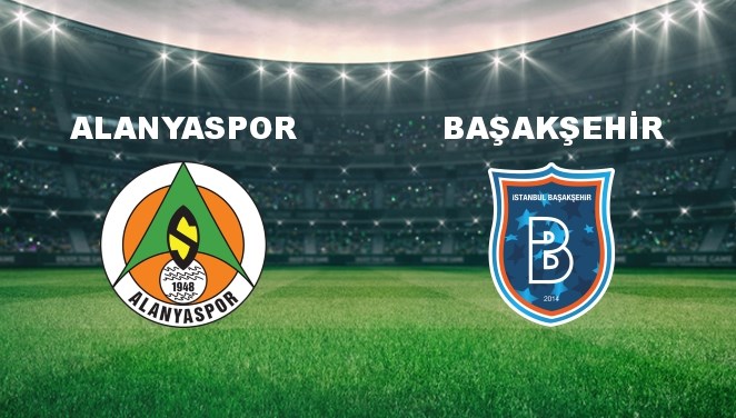 Alanyaspor - Başakşehir Maçı Ne Zaman? Alanyaspor - Başakşehir Maçı Hangi Kanalda Canlı Yayınlanacak?