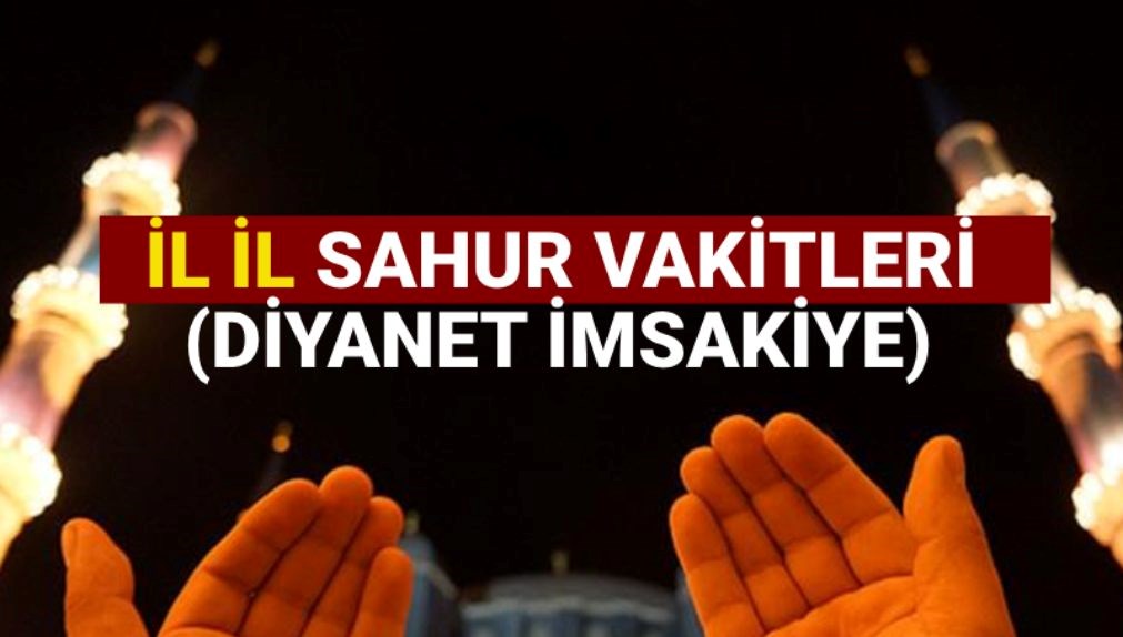 İstanbul-Ankara ve İzmir'de sahur kaçta yapılacak? 2 Mart il il sahur saatleri