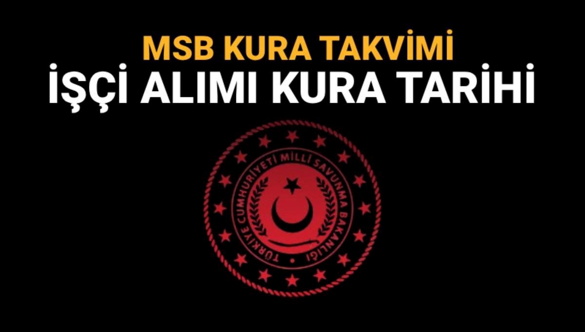 MSB işçi alımı kura çekimi ne zaman?