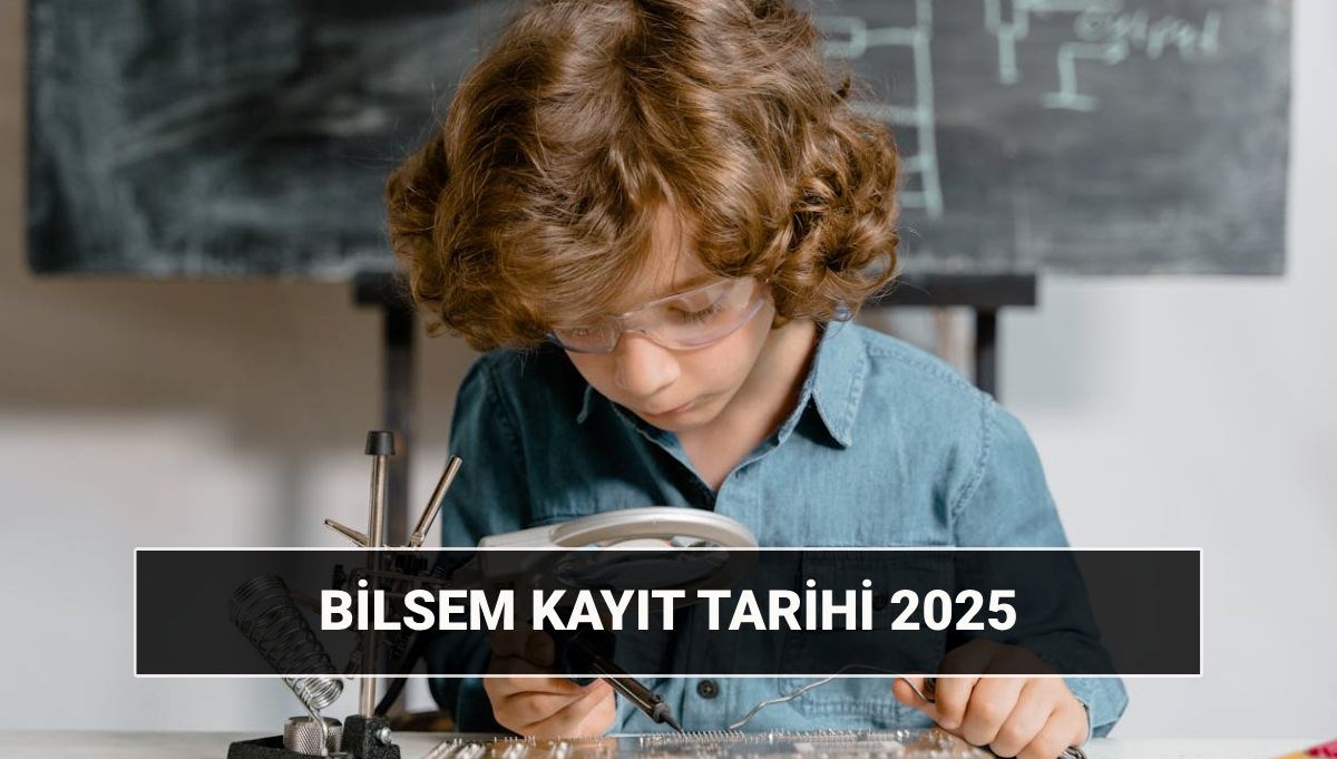 BİLSEM bireysel değerlendirme sonuçları açıklandı mı? 2025 BİLSEM kayıt tarihi