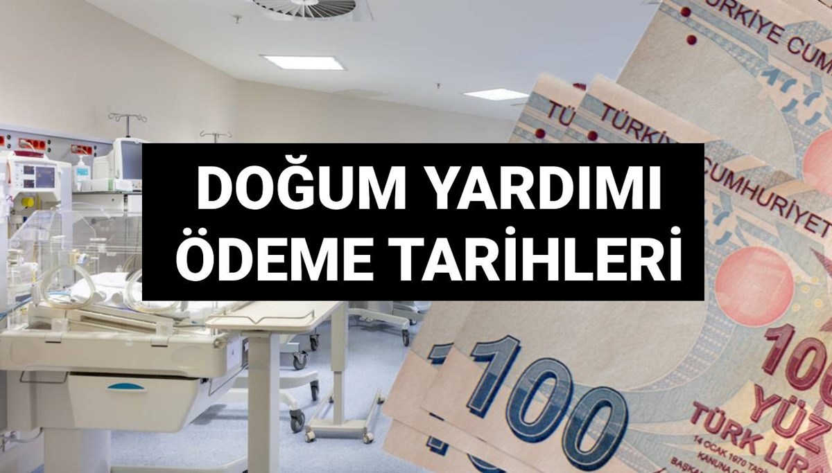 Doğum yardımı ödeme tarihleri 2025: Çocuk parası ilk ödemeler yatmaya başladı mı?