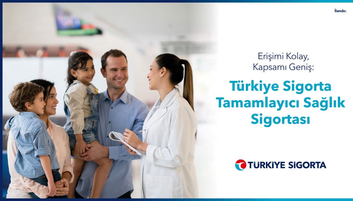 Erişimi kolay, kapsamı geniş: Türkiye Sigorta Tamamlayıcı Sağlık Sigortası