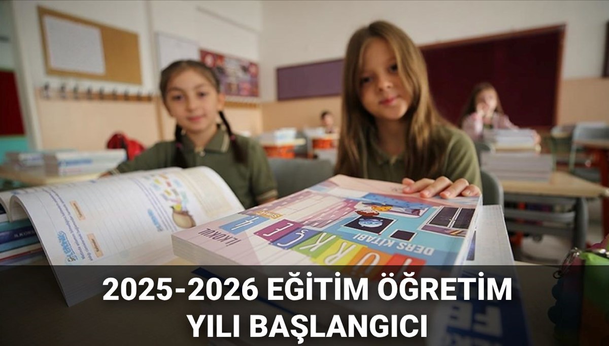 Okullar ne zaman açılacak? 2025-2026 eğitim öğretim yılı takvimi belli oldu