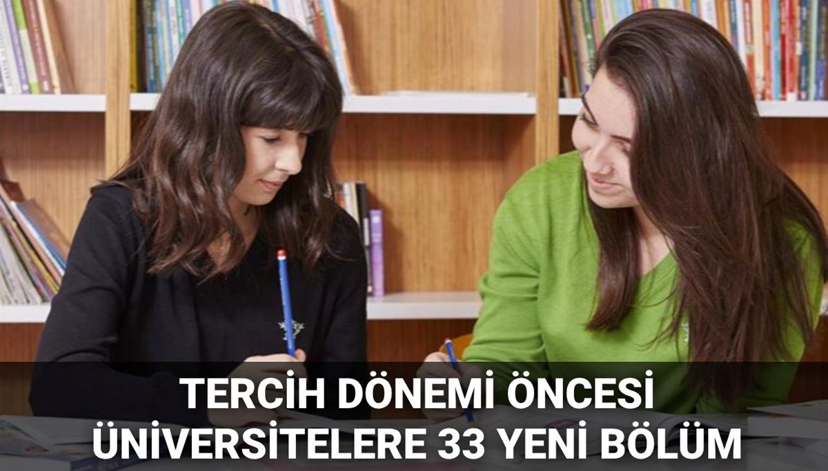 YKS tercih dönemi öncesi 33 yeni bölüm: YÖK tarafından üniversitelere hangi yeni bölümler eklenecek?