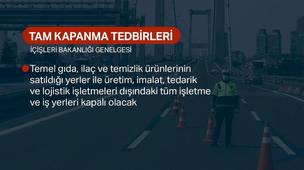 İçişleri Bakanlığı genelge yayımladı: Tam kapanma nasıl olacak? - 6