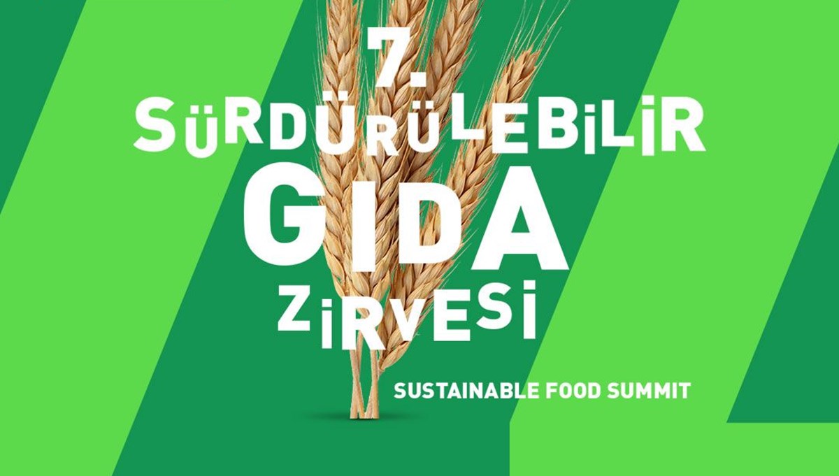 7. Sürdürülebilir Gıda Zirvesi 19-20 Ekim'de 7. Sürdürülebilir Gıda Zirvesi 19-20 Ekim'de