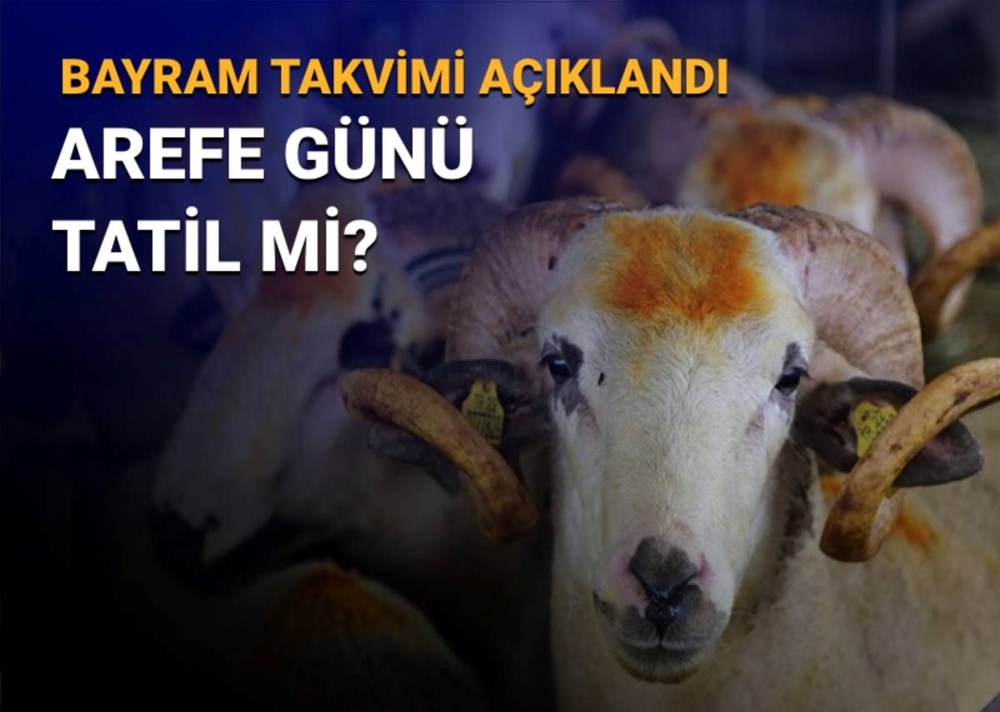 Arefe günü ne vakit? Arefe bayram tatiline dahil mi? 72