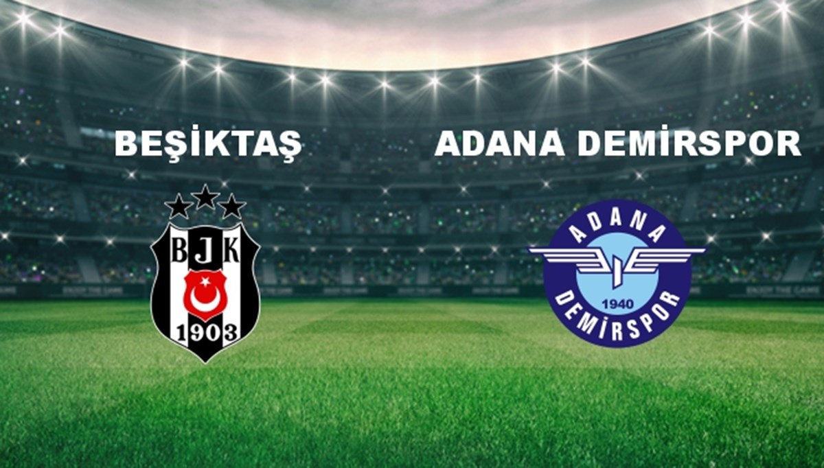 Beşiktaş - Adana Demir. Maçı Ne Zaman? Beşiktaş - Adana Demir. Maçı Hangi Kanalda Canlı Yayınlanacak? Beşiktaş - Adana Demir. Maçı Ne Zaman? Beşiktaş - Adana Demir. Maçı Hangi Kanalda Canlı Yayınlanacak?