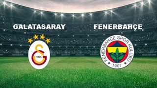 Galatasaray - Fenerbahçe Maçı Ne Zaman? Galatasaray - Fenerbahçe Maçı Hangi Kanalda Canlı Yayınlanacak?