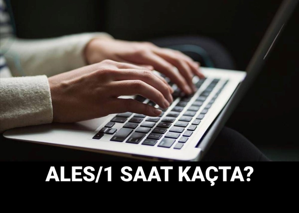 ALES/1 ne vakit, saat kaçta başlayacak/bitecek? ALES saati ve müddeti 72 ayVGnrwwU0uR3WIF9embng