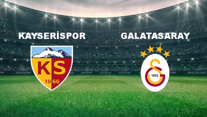 Kayserispor - Galatasaray Maçı Ne Zaman? Kayserispor - Galatasaray Maçı Hangi Kanalda Canlı Yayınlanacak?