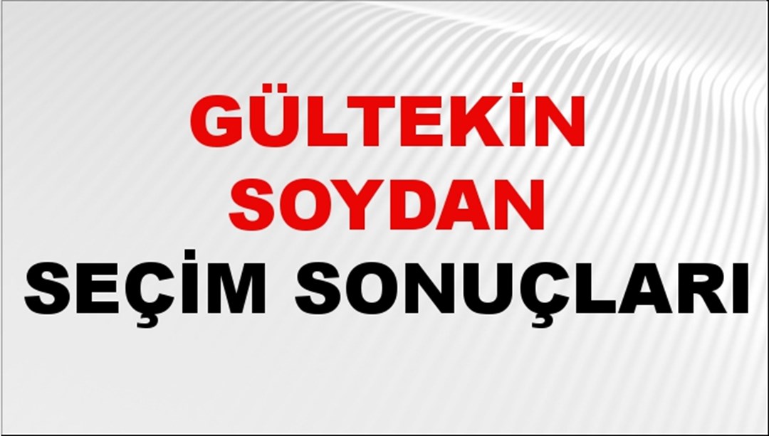 Gültekin Soydan Seçim Sonuçları 2024 Canlı: 31 Mart 2024 Türkiye Gültekin Soydan Yerel Seçim Sonucu ve İlçe İlçe YSK Oy Sonuçları Son Dakika