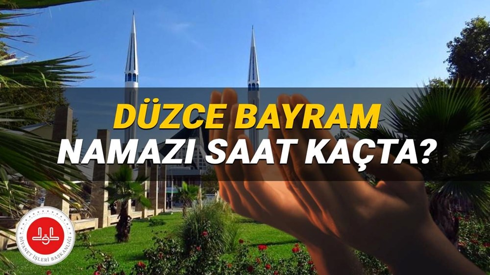 Düzce bayram namazı saati 2025: Düzce Kurban Bayramı namaz vakitleri (Diyanet) Düzce'de bayram namazı saat kaçta kılınacak? - 1