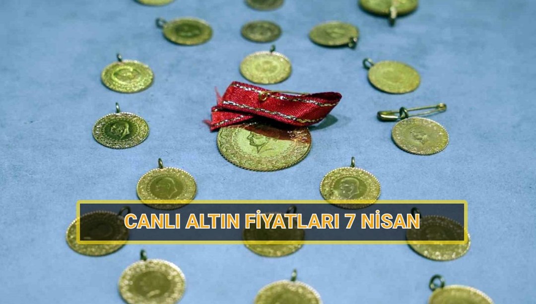 Altın fiyatları son dakika! 7 Nisan gram altın ne kadar oldu? Bugün altın fiyatlarında son durum