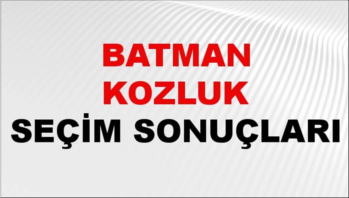 Batman KOZLUK Seçim Sonuçları 2024 Canlı: 31 Mart 2024 Türkiye KOZLUK Yerel Seçim Sonucu ve YSK Oy Sonuçları Son Dakika Batman KOZLUK Seçim Sonuçları 2024 Canlı: 31 Mart 2024 Türkiye KOZLUK Yerel Seçim Sonucu ve YSK Oy Sonuçları Son Dakika