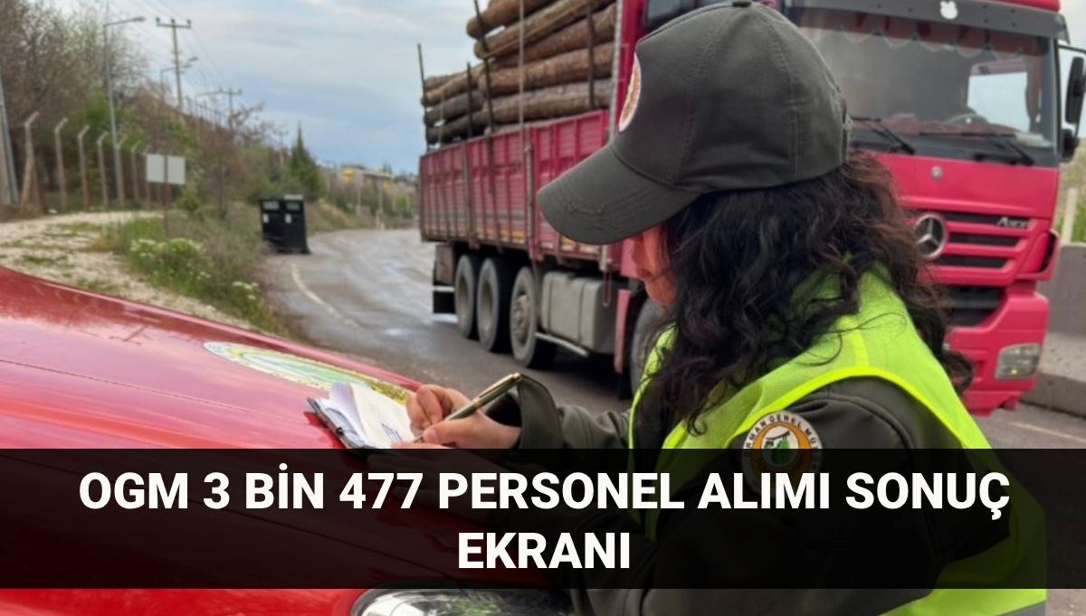 Orman Genel Müdürlüğü 3 bin 477  sözleşmeli personel alımı başvuru sonuçları sorgulama