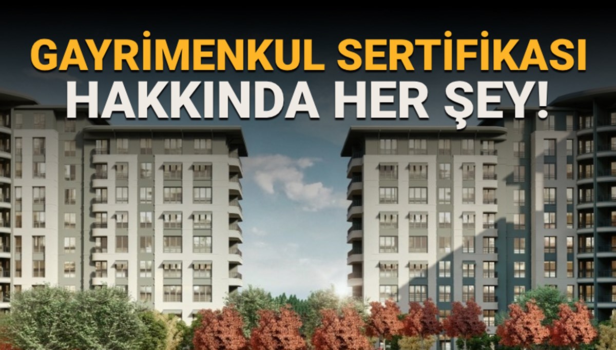 Gayrimenkul Sertifikası nedir? Sertifika ile nasıl ev sahibi olunur?