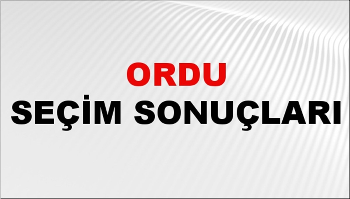 Ordu Seçim Sonuçları 2024 Canlı: 31 Mart 2024 Türkiye Ordu Yerel Seçim Sonucu ve YSK İlçe İlçe Oy Sonuçları Son Dakika