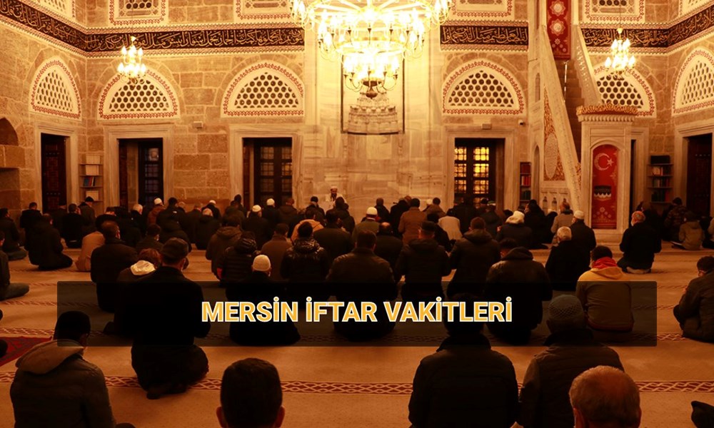 Mersin İftar Saati Alarmı: 15 Mart 2025'e Özel İmsakiye Rehberi 72 dBHYVyaE10ai45Om8dyHUw