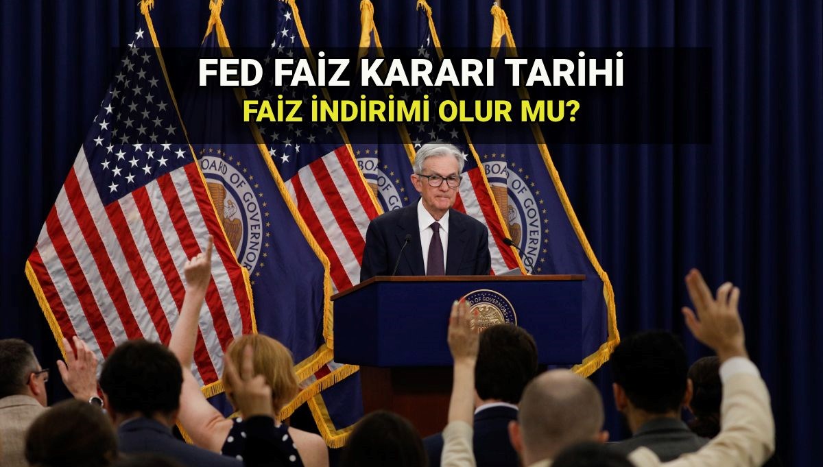 FED faiz kararı Temmuz toplantı tarihleri: ABD Merkez Bankası (FED) faiz indirimi olur mu?