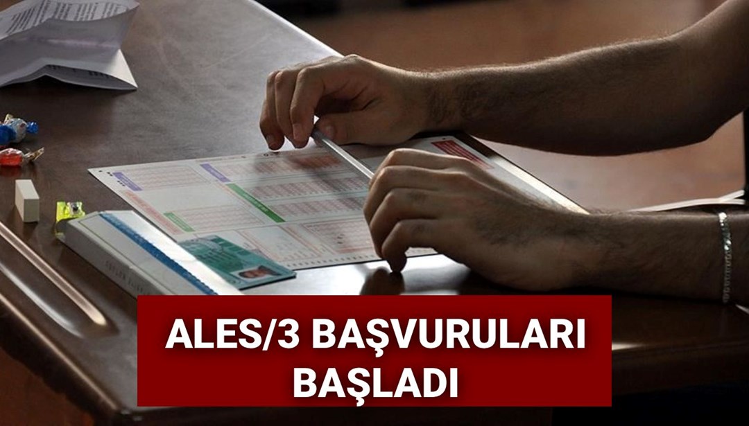 BAŞLADI | ALES/3 başvuru ekranı 2025: ALES başvuruları nasıl yapılır, sınav ne zaman? ÖSYM AİS başvuru sayfası