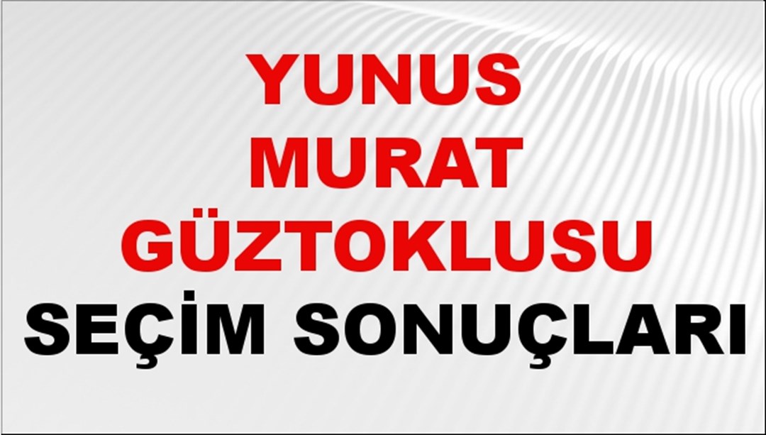 Yunus Murat Güztoklusu Seçim Sonuçları 2024 Canlı: 31 Mart 2024 Türkiye Yunus Murat Güztoklusu Yerel Seçim Sonucu ve İlçe İlçe YSK Oy Sonuçları Son Dakika