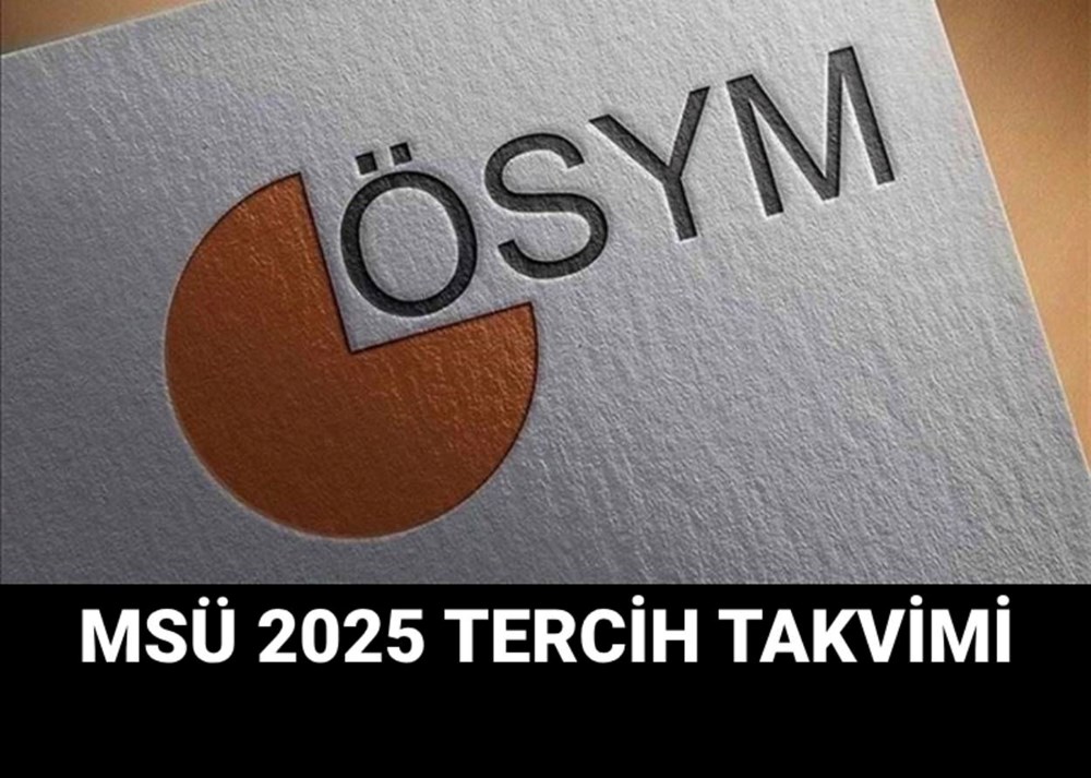 2025 MSÜ Tercih Takvimi: Kılavuz Yayınlandı mı, Tercihler Ne Zaman Başlıyor? 72