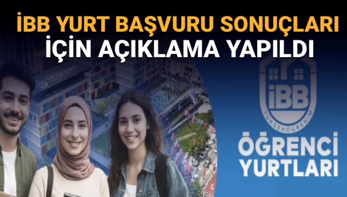 İBB yurt başvuru süreci tamamlandı gözler sonuçlara çevrildi: İBB'den yurt başvuru sonuçlarına ilişkin açıklama