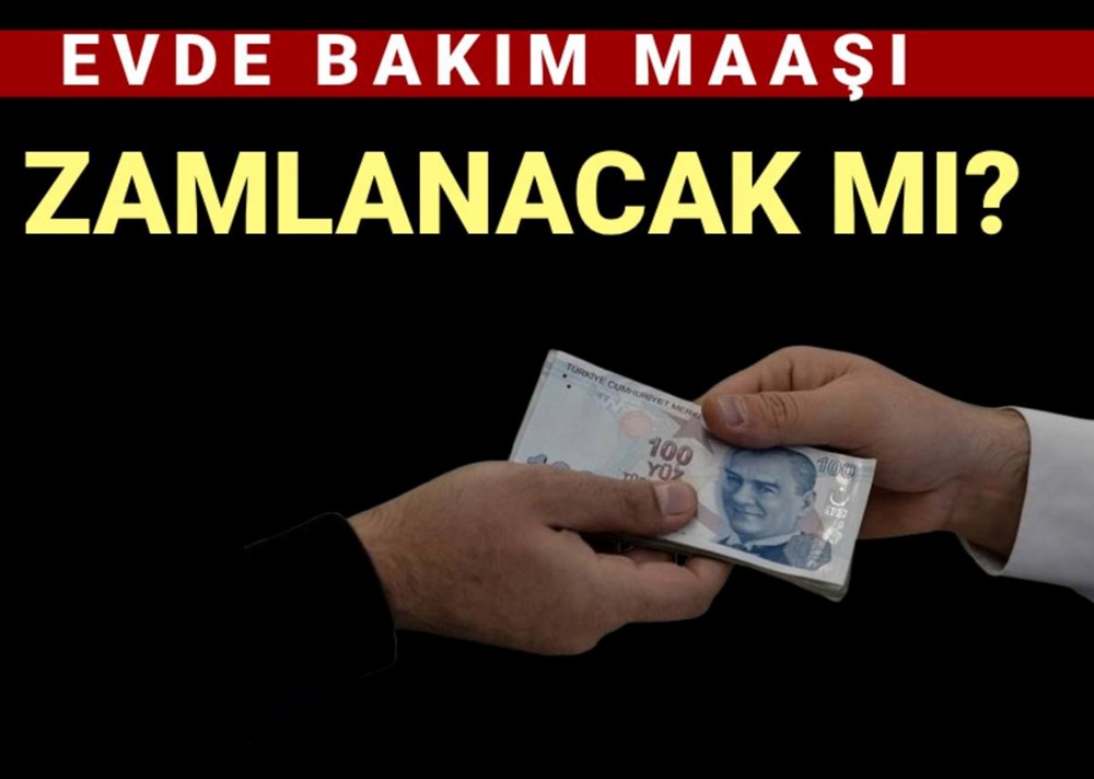 Evde bakım maaşı ne kadar oldu? - 1