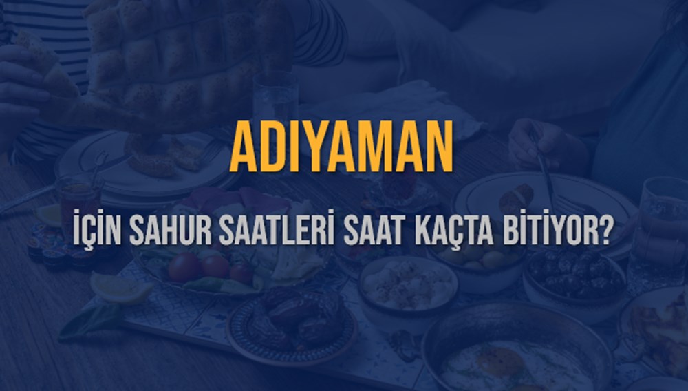 Adıyaman'da Sahur Heyecanı: 8 Mart 2025 İmsak Vakti Ne Zaman? 74 dh3B