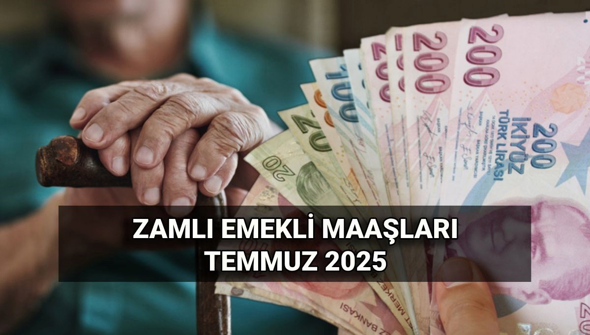 En düşük ve en yüksek zamlı emekli maaşı tablosu | 2025 Temmuz 4A-4B-4C emekli maaşı hesaplama: Emekli aylığı kaç TL oldu?