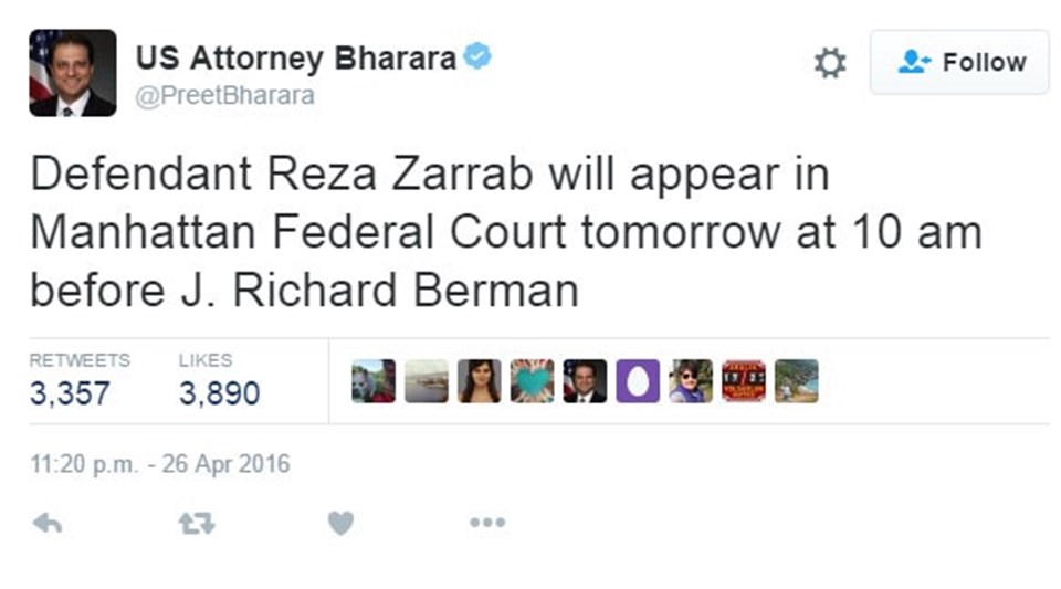 Savcı Bharara da, Zerrab'ın hakim karşısına çıkacağını Twitter'dan duyurmuştu.
