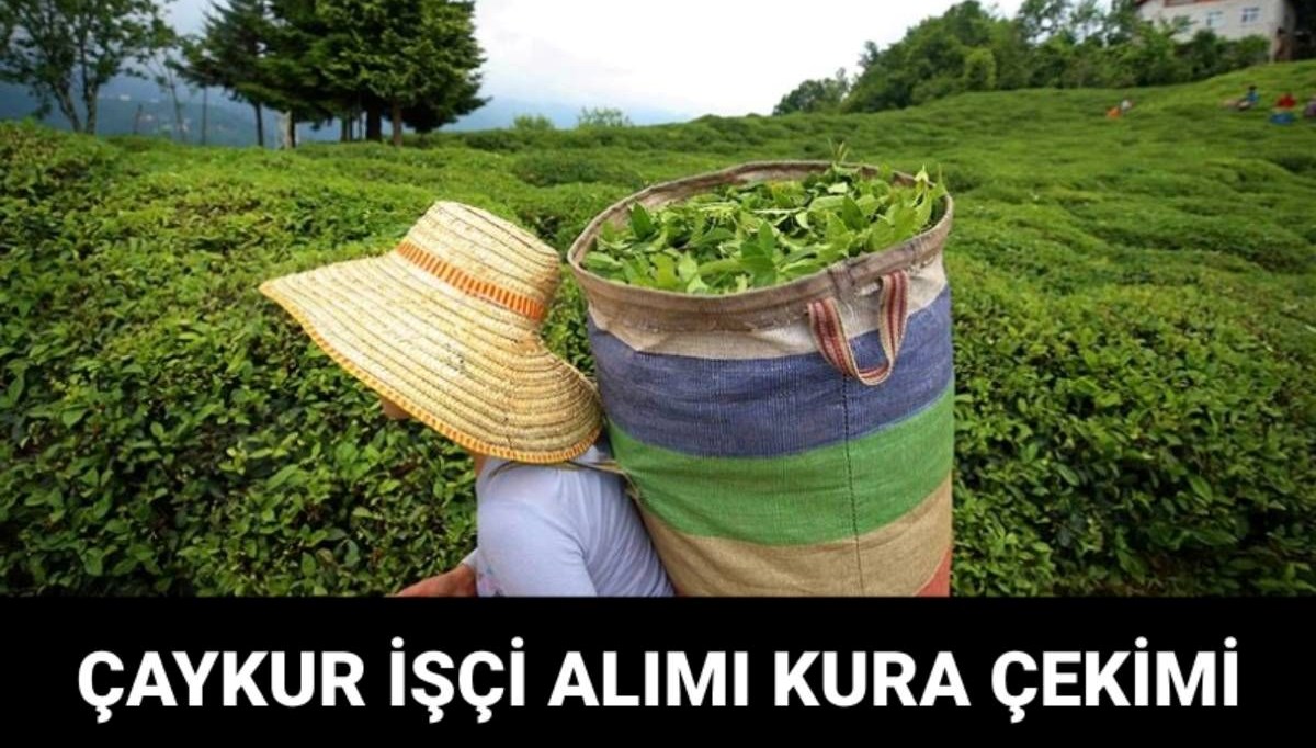 ÇAYKUR işçi alımı kura sonuçları ne zaman açıklanacak?