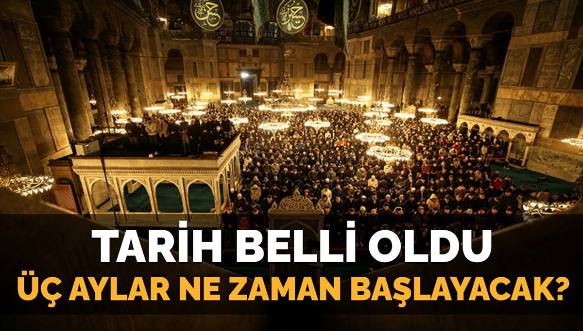 Üç aylar ne zaman başlayacak? 2025-2026 Diyanet üç aylar başlangıç tarihi belli oldu Üç aylar ne zaman başlayacak? 2025-2026 Diyanet üç aylar başlangıç tarihi belli oldu