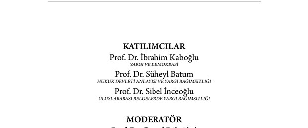 “Yargı Bağımsızlığı” Bilgi'de Tartışıldı