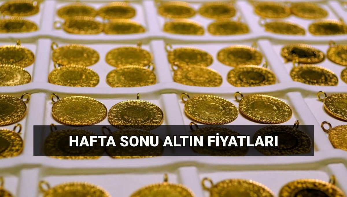 Hafta sonu altın fiyatları ne kadar? 24 Mayıs gram altın, çeyrek altın, yarım altın ve tam altın fiyatları