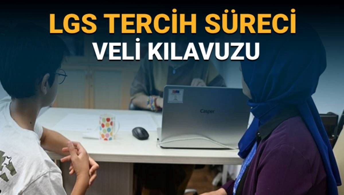 LGS 2025 tercihleri ne zaman başlayacak? LGS tercih süreci veli kılavuzu yayımlandı
