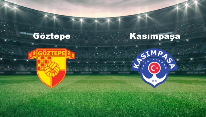 Göztepe - Kasımpaşa Maçı Ne Zaman? Göztepe - Kasımpaşa Maçı Hangi Kanalda Canlı Yayınlanacak?