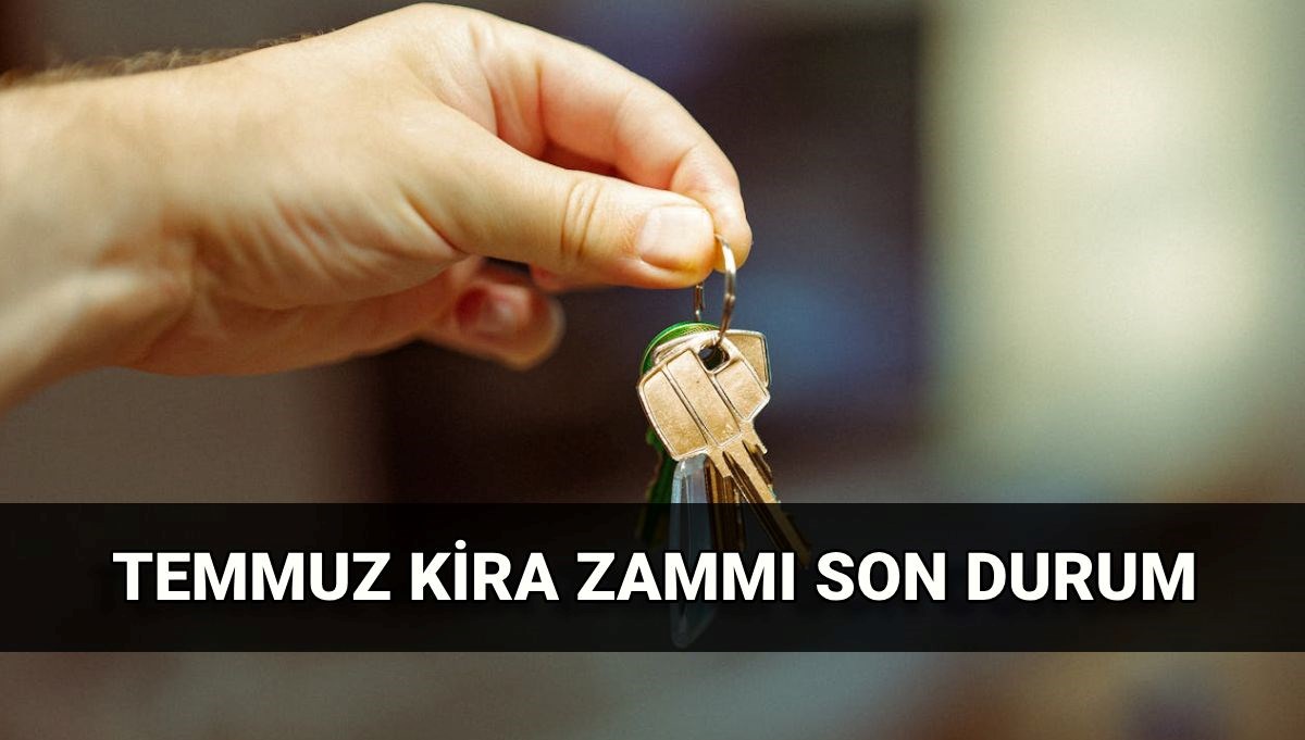 Temmuz kira zam oranı için beklenen tarih! TÜİK Temmuz ayı kira zammı ne zaman belli olacak?