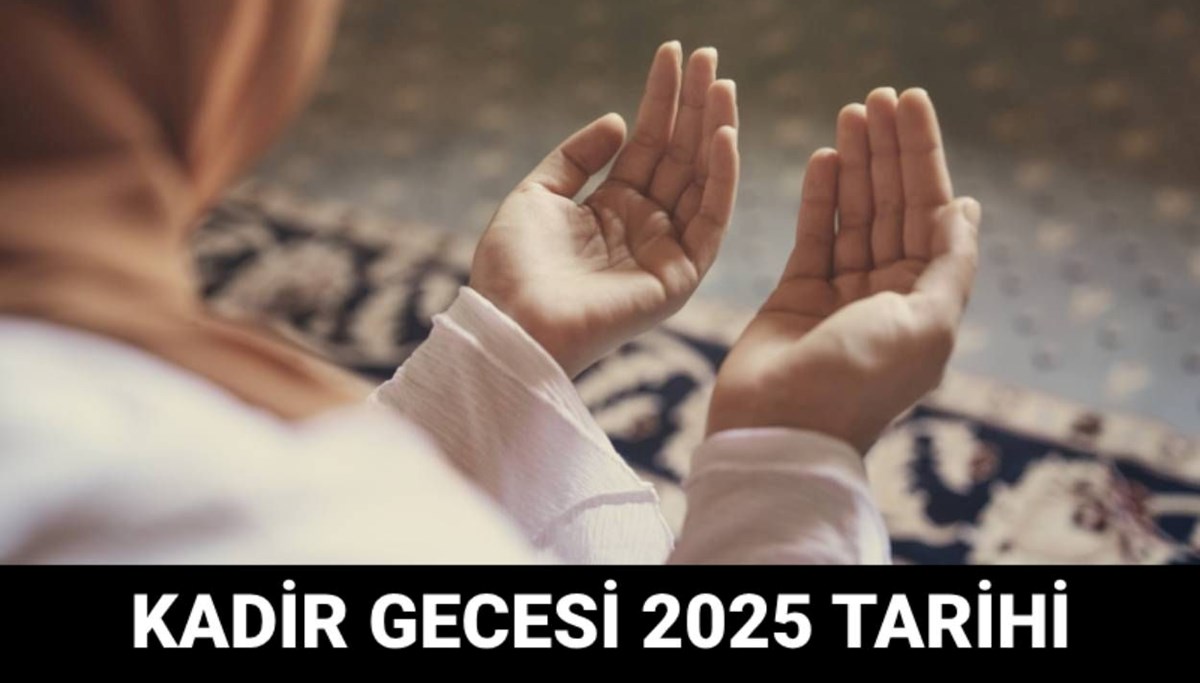 Kadir Gecesi tarihi 2025: Kadir Gecesi ne zaman, hangi gün, son 10 gün mü?