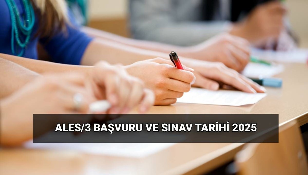 ALES/3 ne zaman, başvuruları başladı mı? Akademik Personel ve Lisansüstü Eğitimi Giriş Sınav takvimi